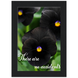 There are no accidents -- Black Framed  5”x7” -- Gelato