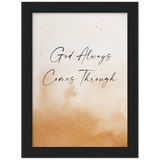 Print poster -- God Always Comes Through (New) -- Black framed 6x8 -- Gelato