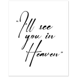 Print poster -- I’ll see you in Heaven -- 8x10 -- Gelato