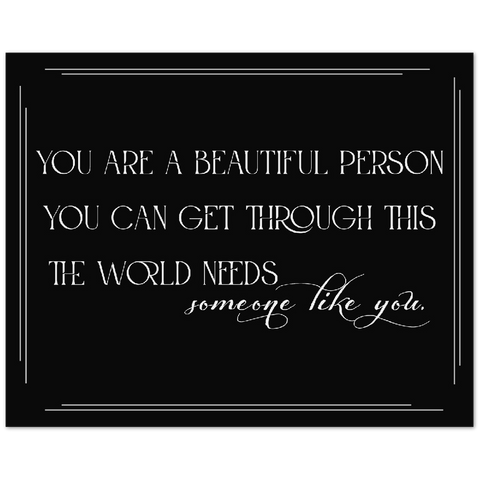 Gelato Matte Poster 10x8 - You Are A Beautiful Person - Someone Like You