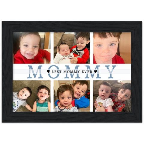 Daddy Family Prints -- Black Framed 5”x7” -- Best Mommy Ever