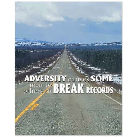 Print poster -- ADVERSITY causes SOME men to BREAK -- 16x20 -- Printify