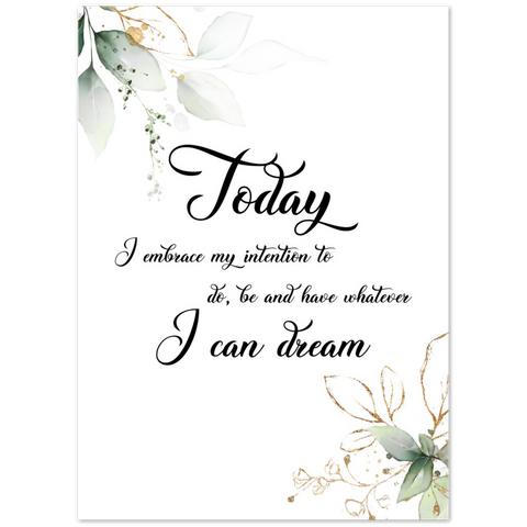 Print poster -- Today I embrace my intention to -- 5x7 -- Gelato