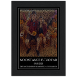 Music Lyrics Song -- Black Framed poster / 5”x7” -- No distance is too far