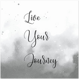 Your Own Quote -- Unframed 20''x 20'' -- Live Your Journey